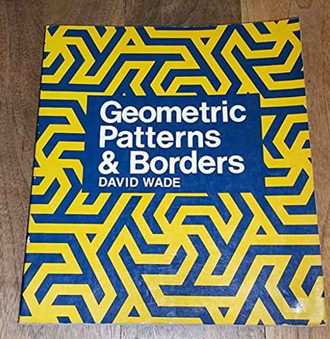 Book, Geometric Patterns & Borders, by David Wade (A non-quilting book)