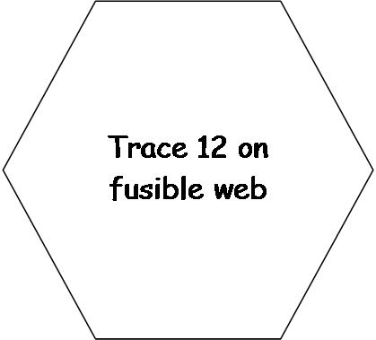 Hexagon fusible applique template. Trace onto paper side of fusible web.